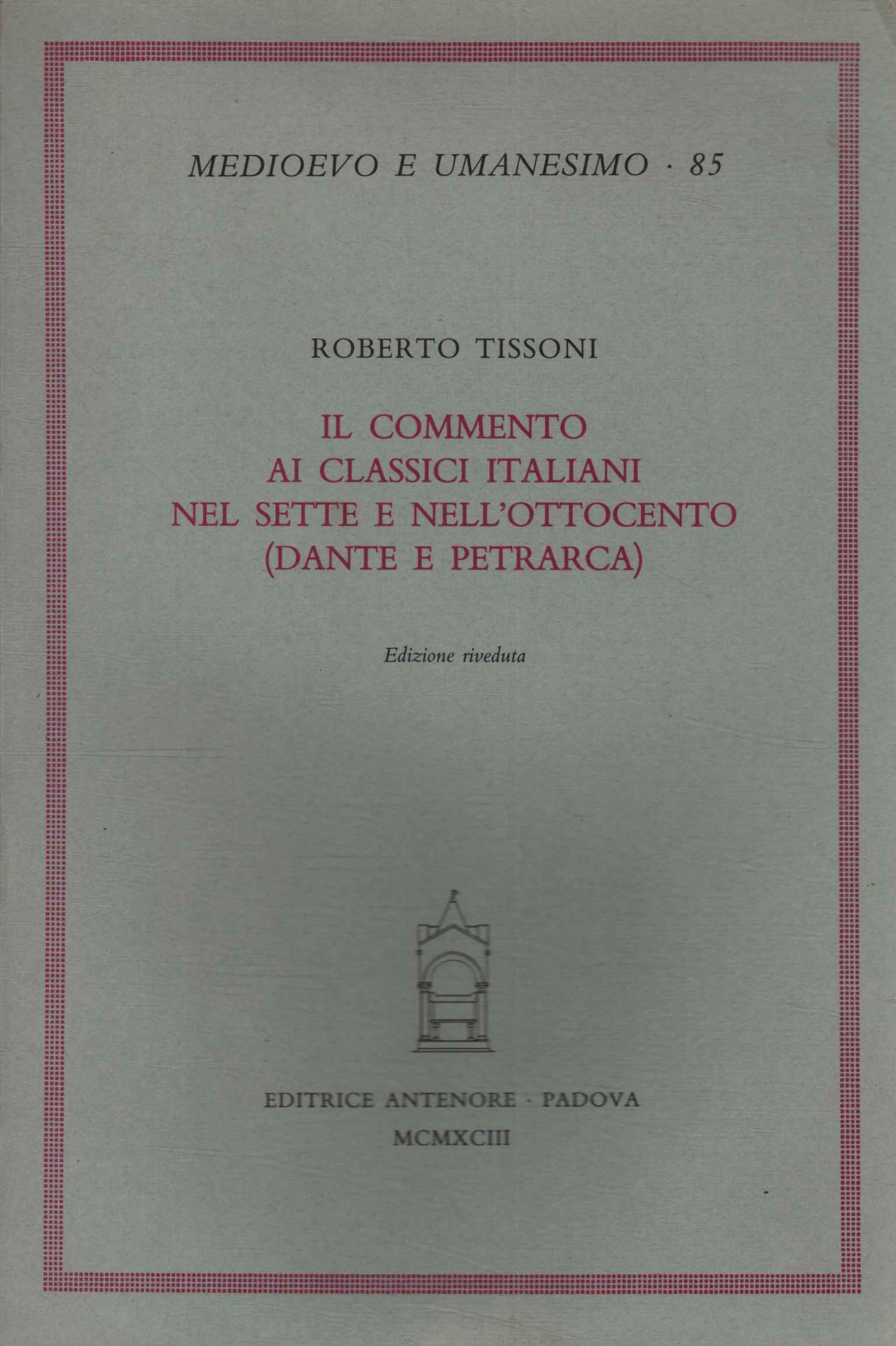 Il commento ai classici italiani nel sette e ottocento (Dante …