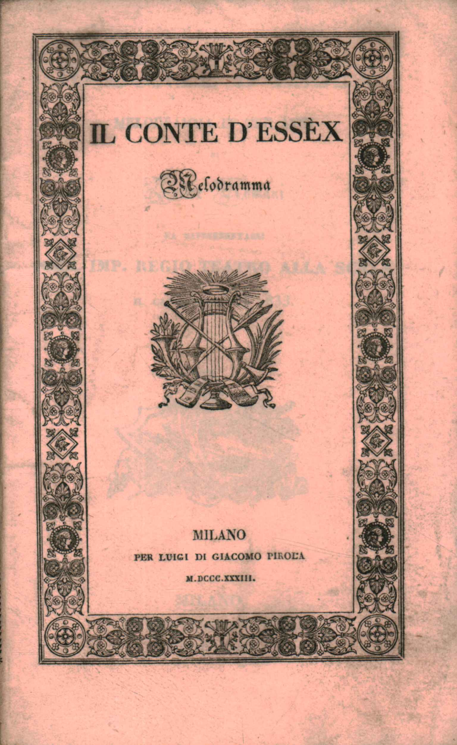 Il Conte d'Essex Melodramma in tre atti da rappresentarsi nell'Imp. …