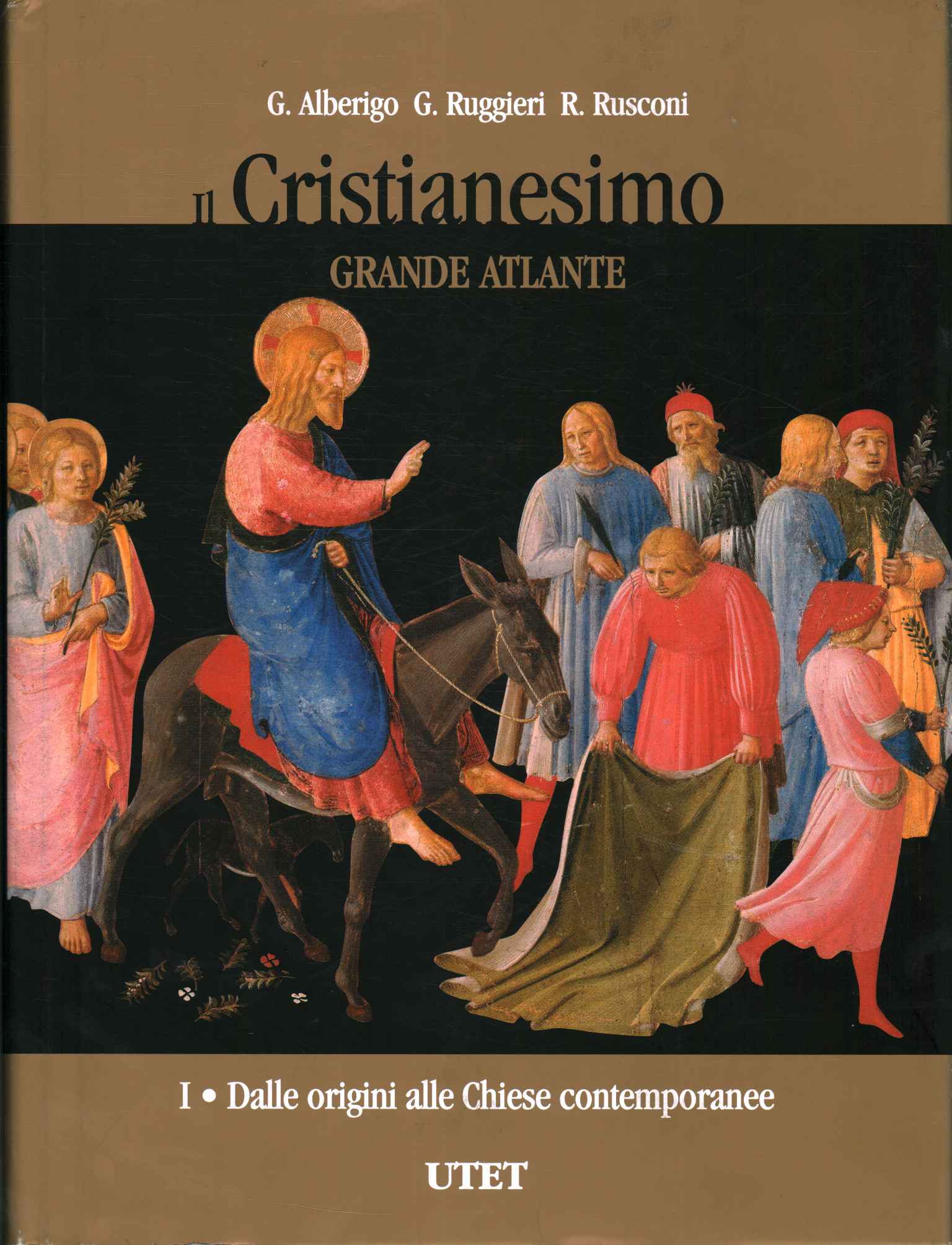 Il Cristianesimo. Grande Atlante. Dalle origini alle Chiese contemporanee (Volume …