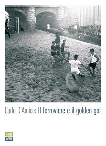 Il ferroviere e il golden gol