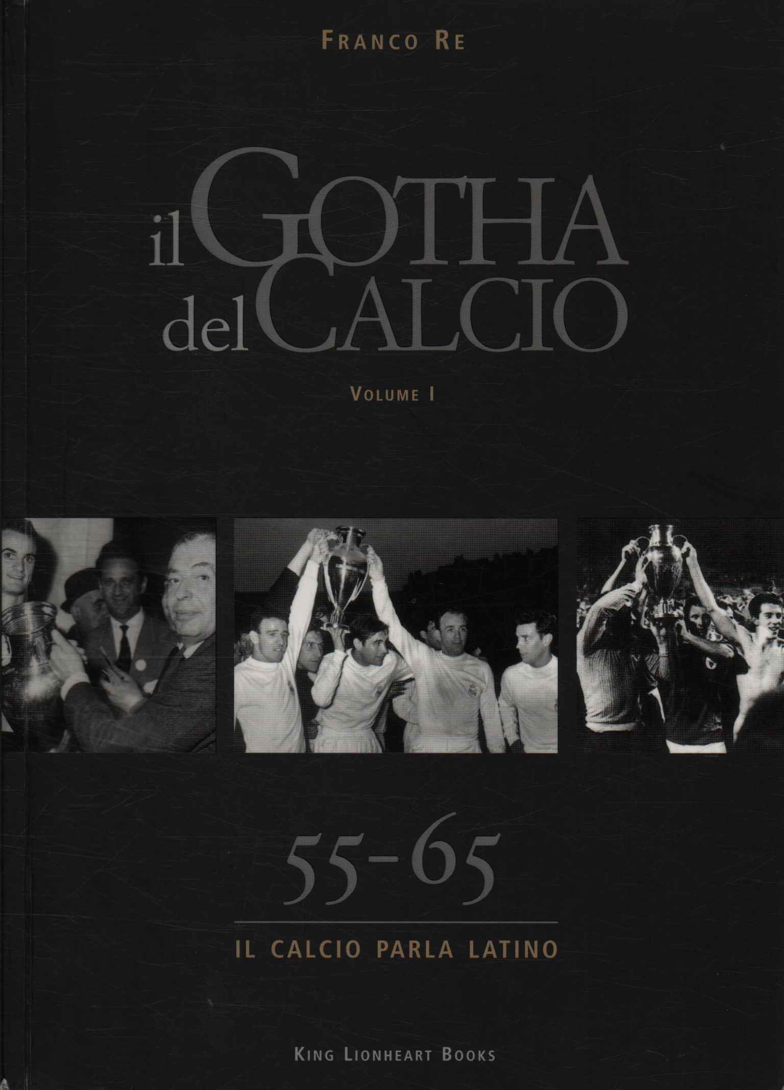 Il gotha del calcio (Volume I)