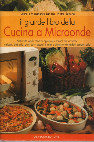 Il grande libro della Cucina a Microonde