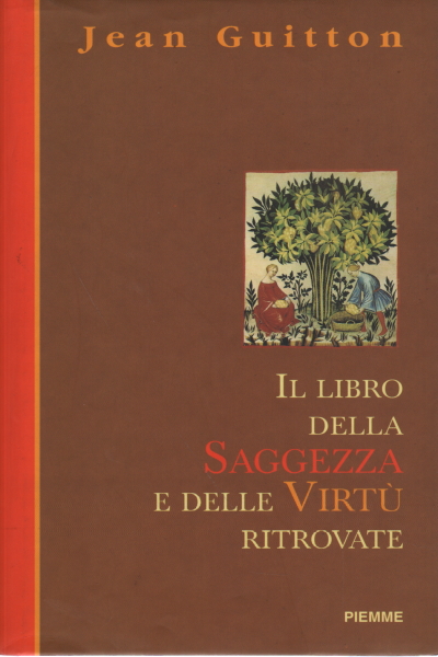 Il libro della saggezza e delle virtù ritrovate