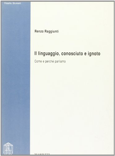 Il linguaggio, conosciuto e ignoto
