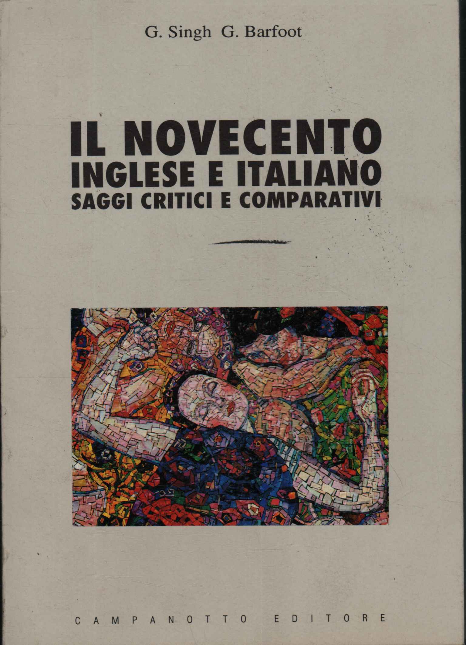 Il novecento inglese e italiano. Saggi critici e comparativi