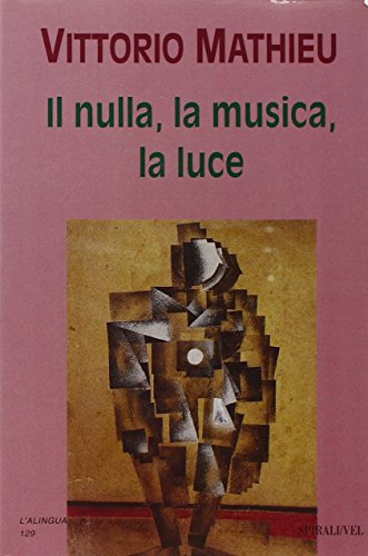 Il nulla, la musica, la luce