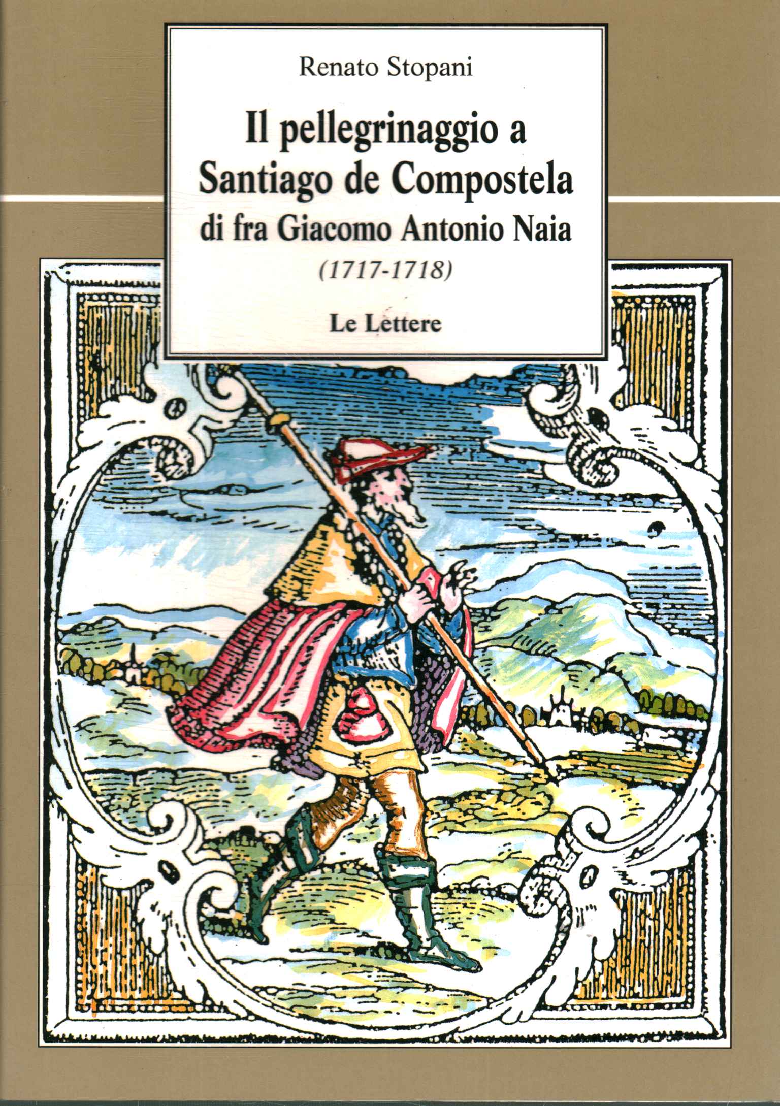 Il pellegrinaggio a Santiago de Compostela di fra Giacomo Antonio …