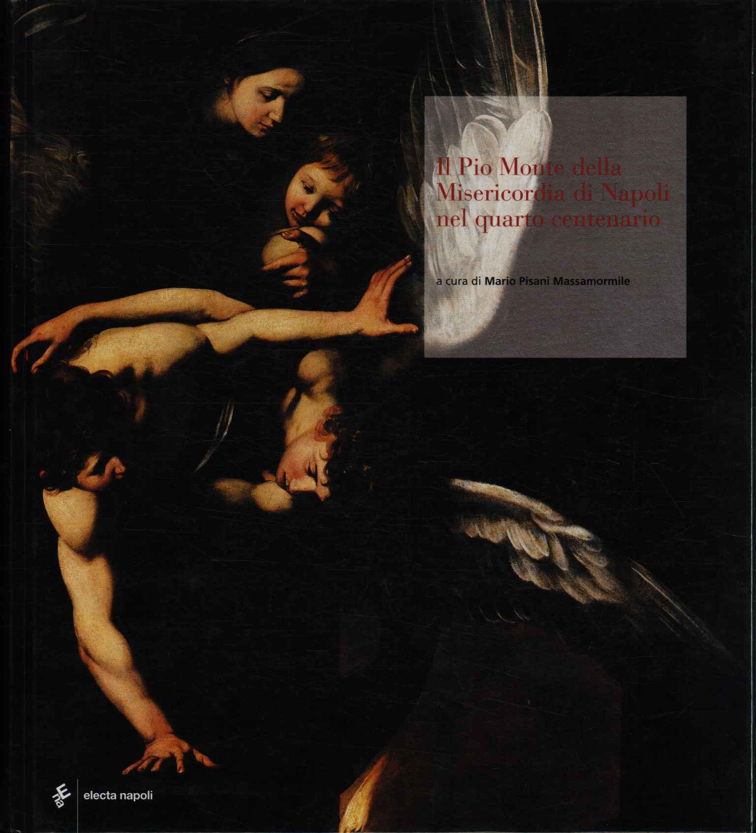 Il Pio Monte della Misericordia di Napoli nel quarto centenario