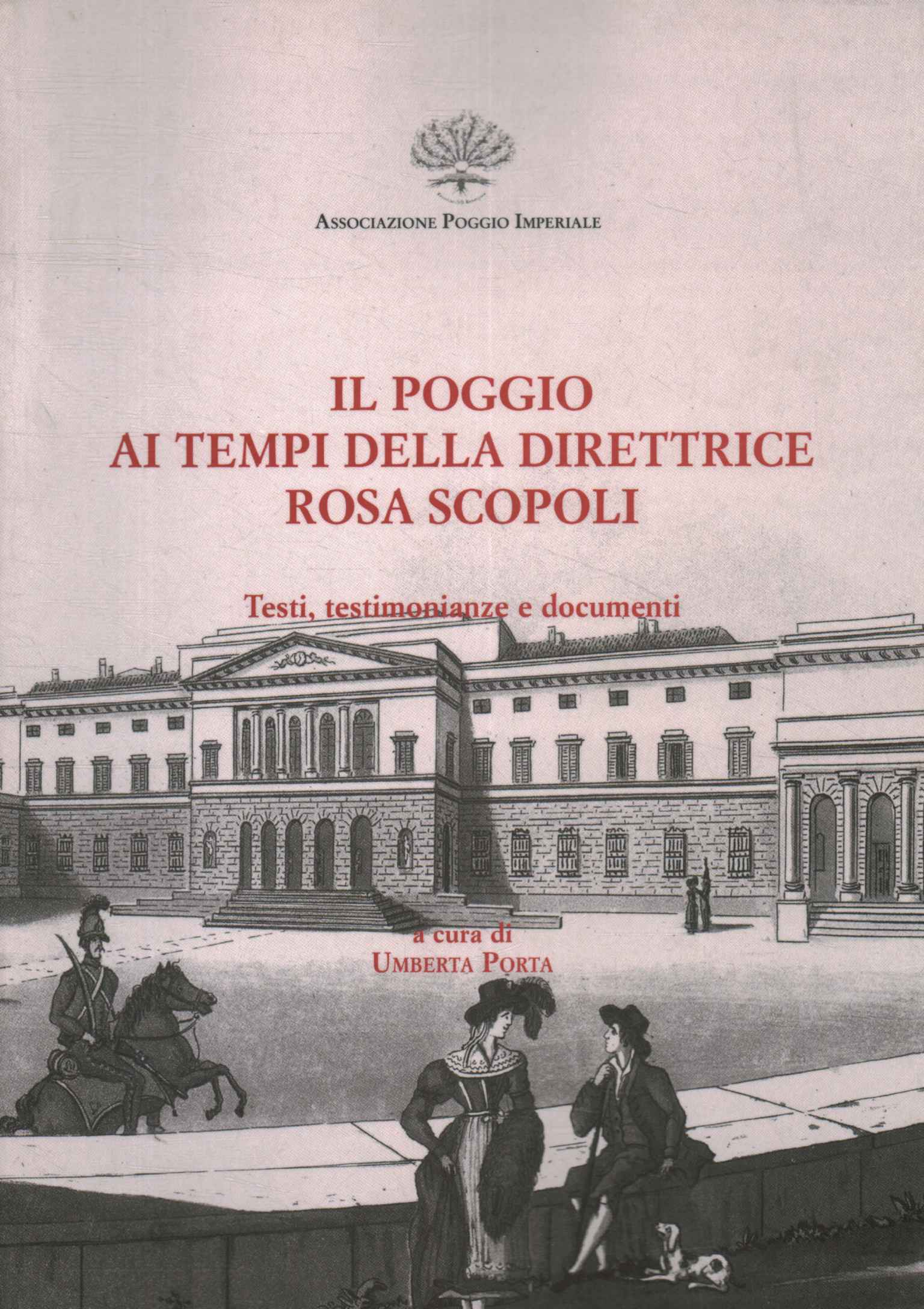 Il Poggio ai tempi della direttrice Rosa Scopoli