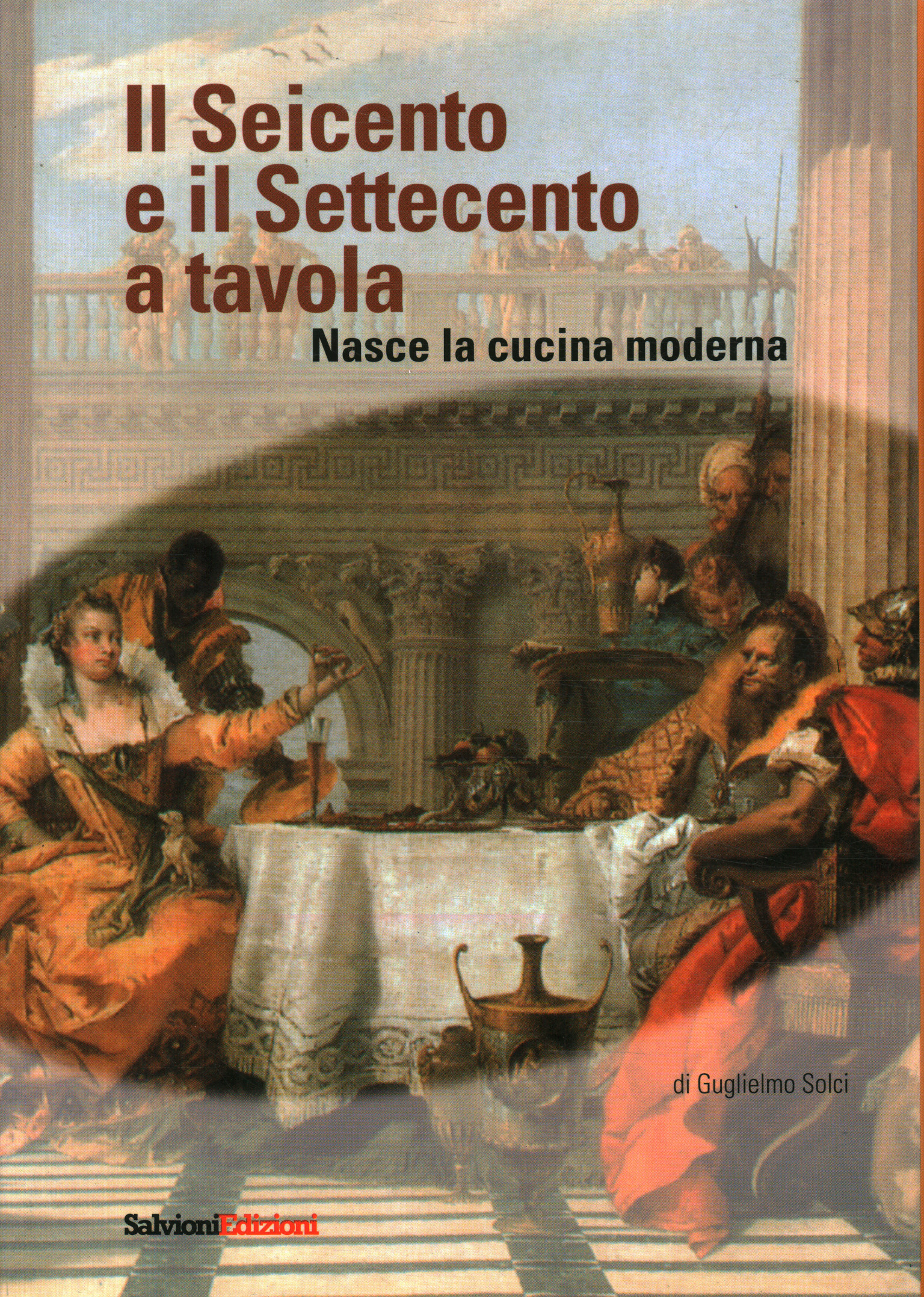 Il Seicento e il Settecento a tavola