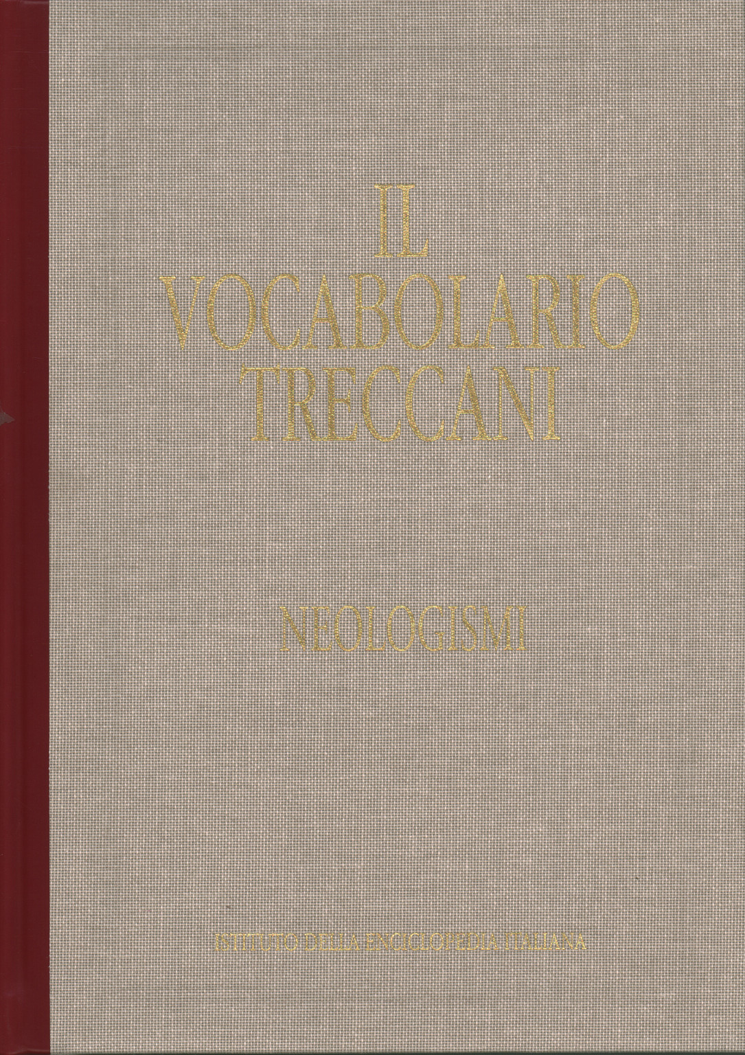 Il vocabolario Treccani. Neologismi. Parole nuove dai giornali