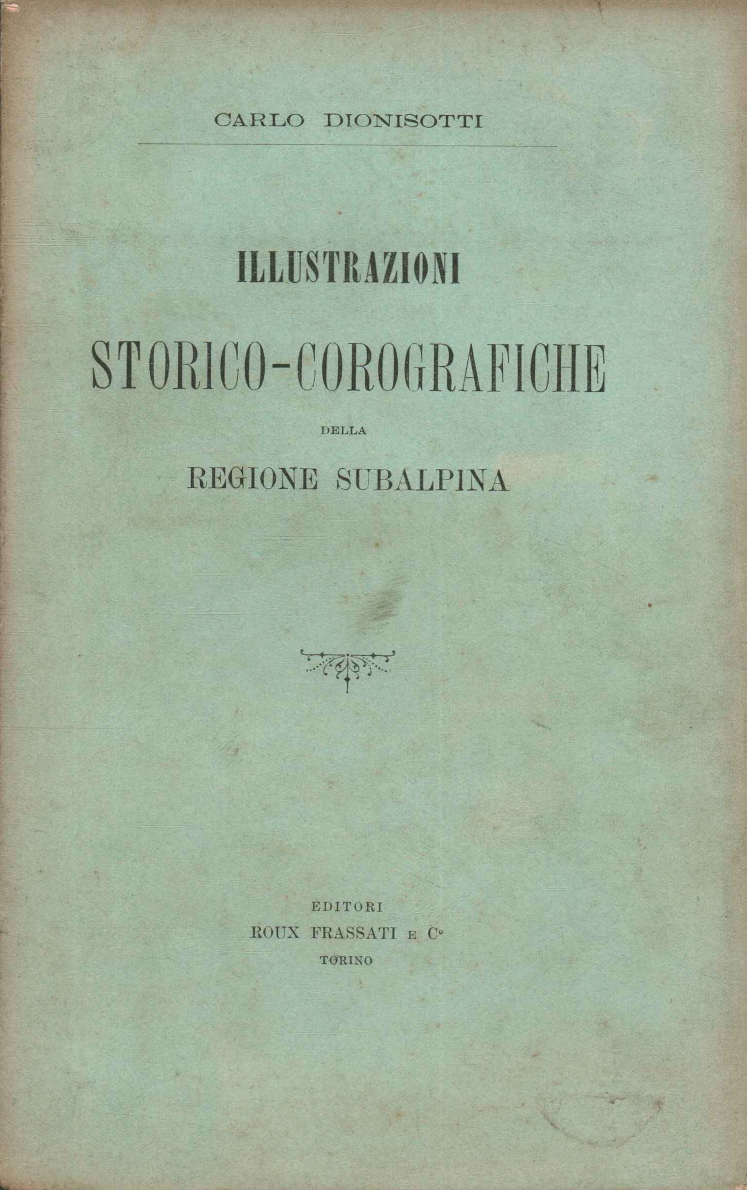 Illustrazione storico-coreografiche della regione subalpina