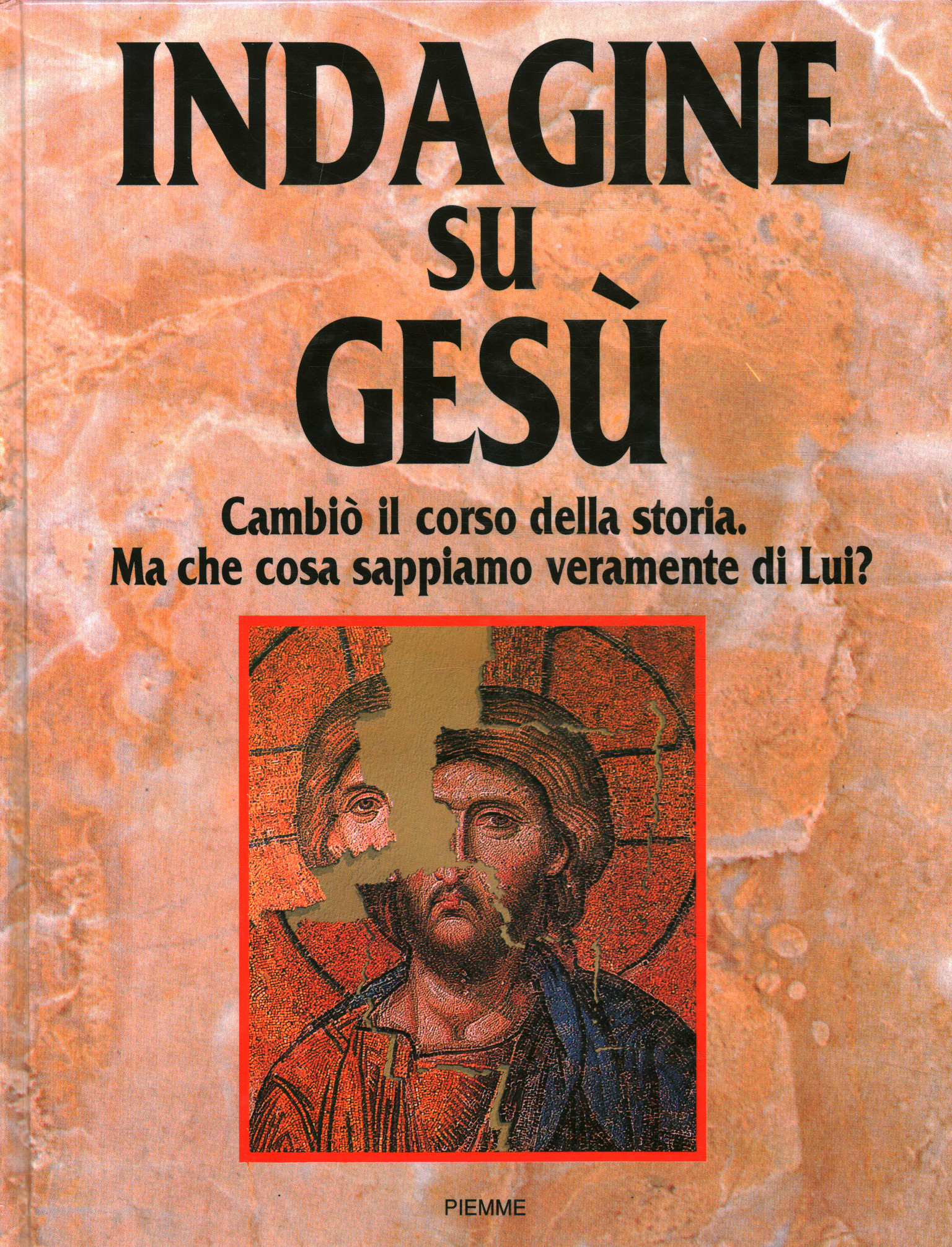 Indagine su Gesù. Cambiò il corso della storia. Che cosa …