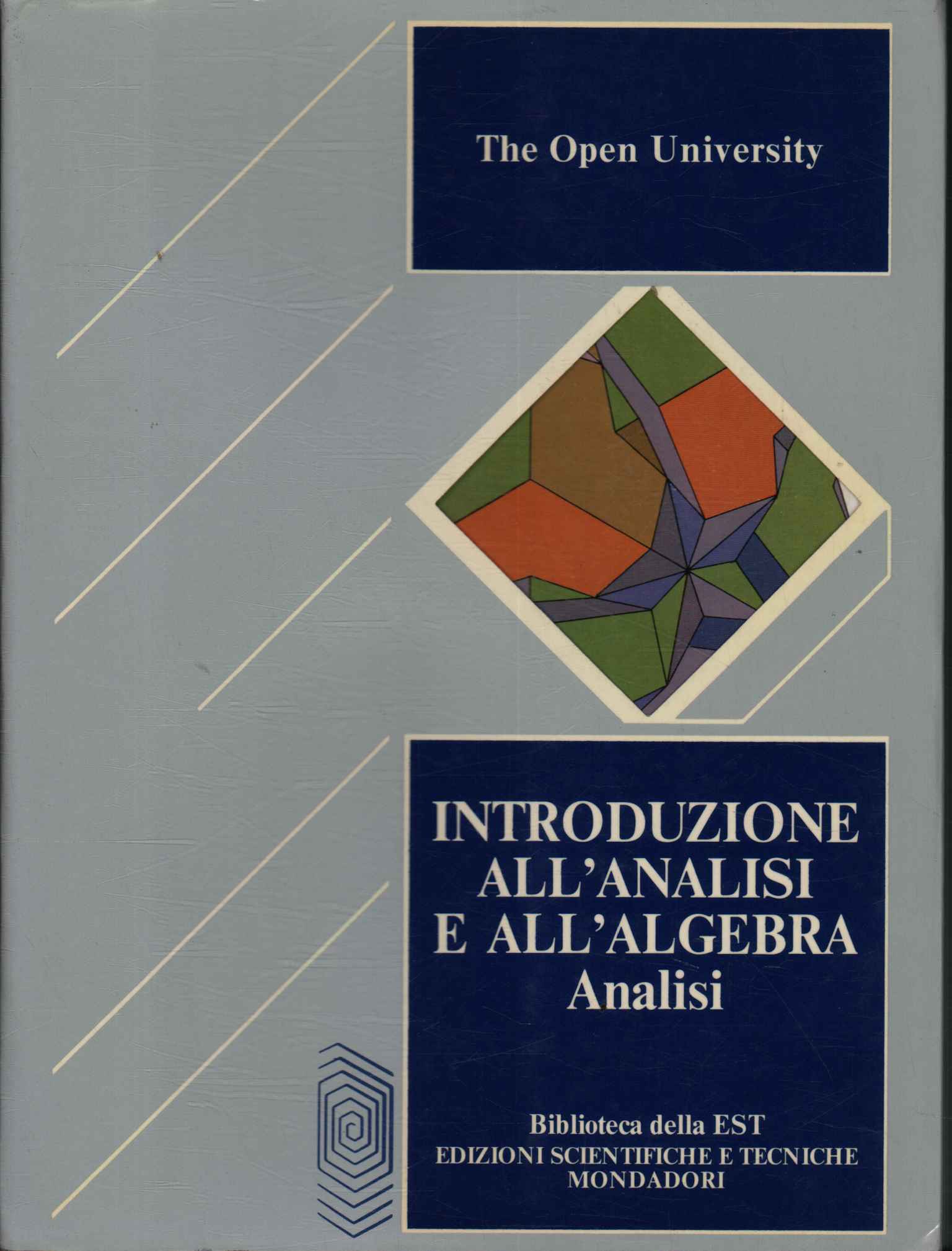Introduzione all'analisi e all'algebra. Analisi