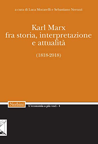 Karl Marx fra storia, interpretazione e attualità (1818-2018)