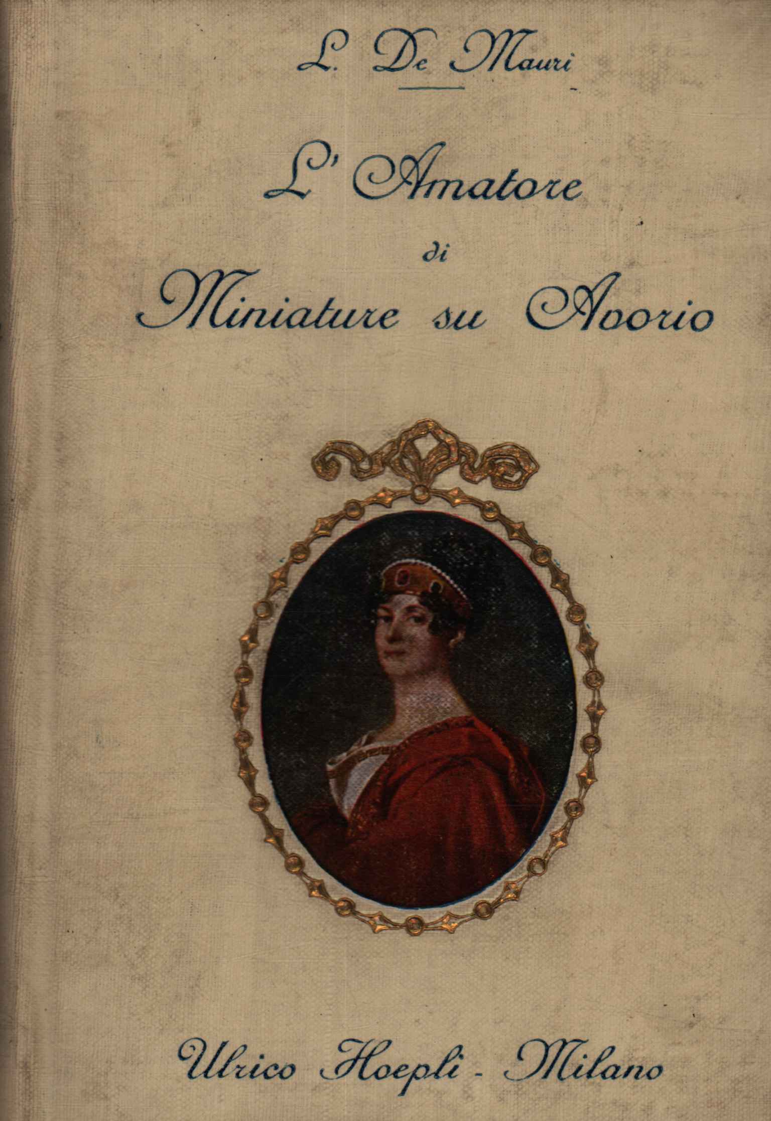 L'amatore di miniature su avorio (secoli XVII, XVIII, XIX)