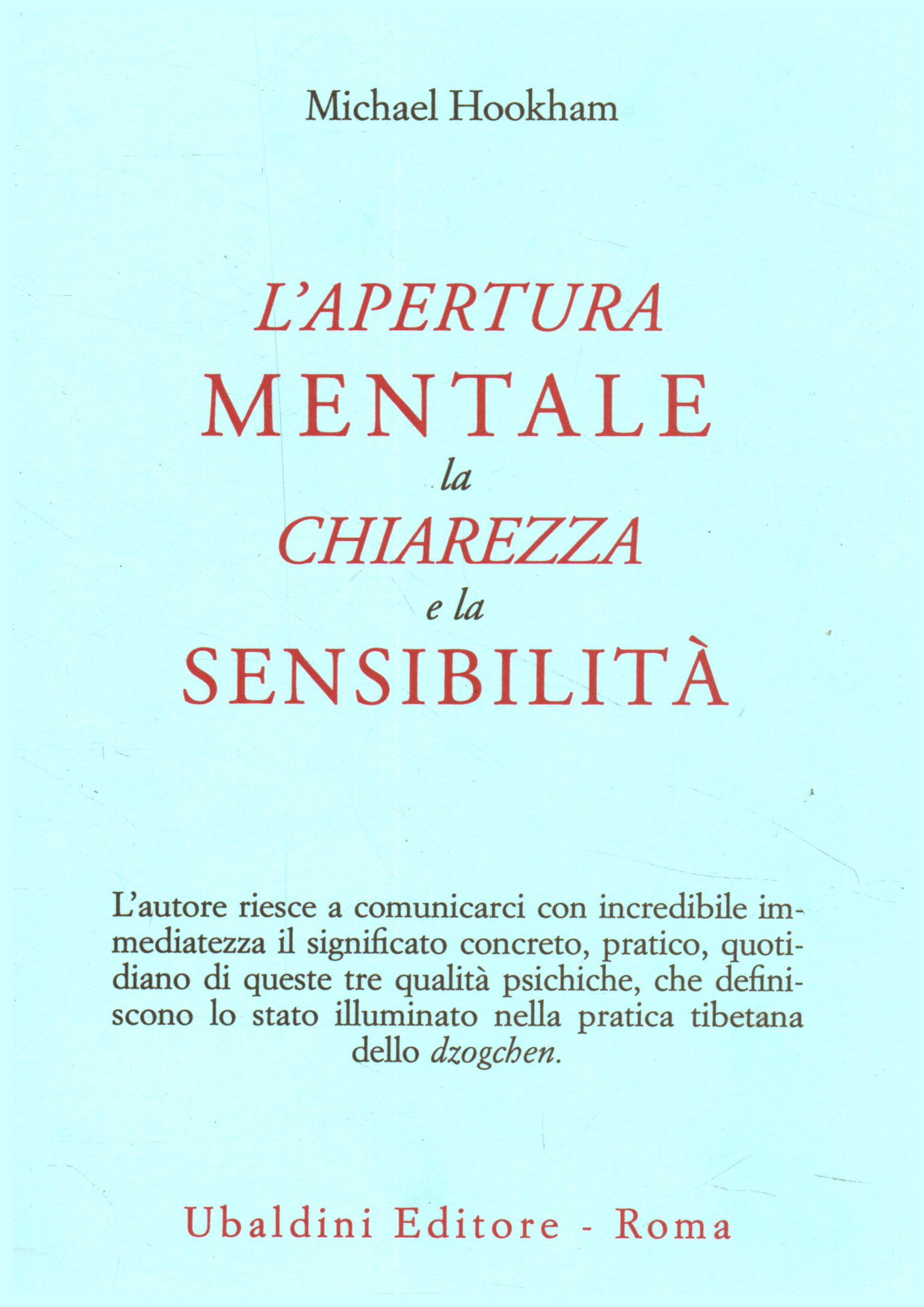 L'apertura mentale, la chiarezza e la sensibilità