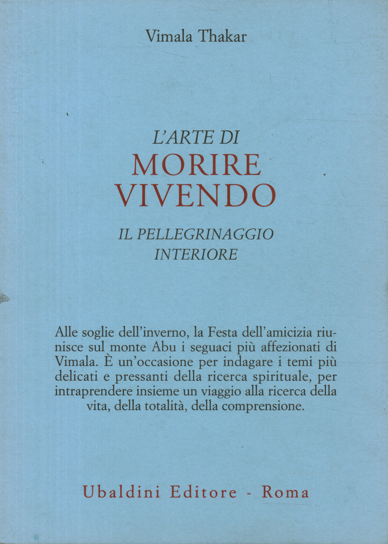 L'arte di morire vivendo. Il pellegrinaggio interiore