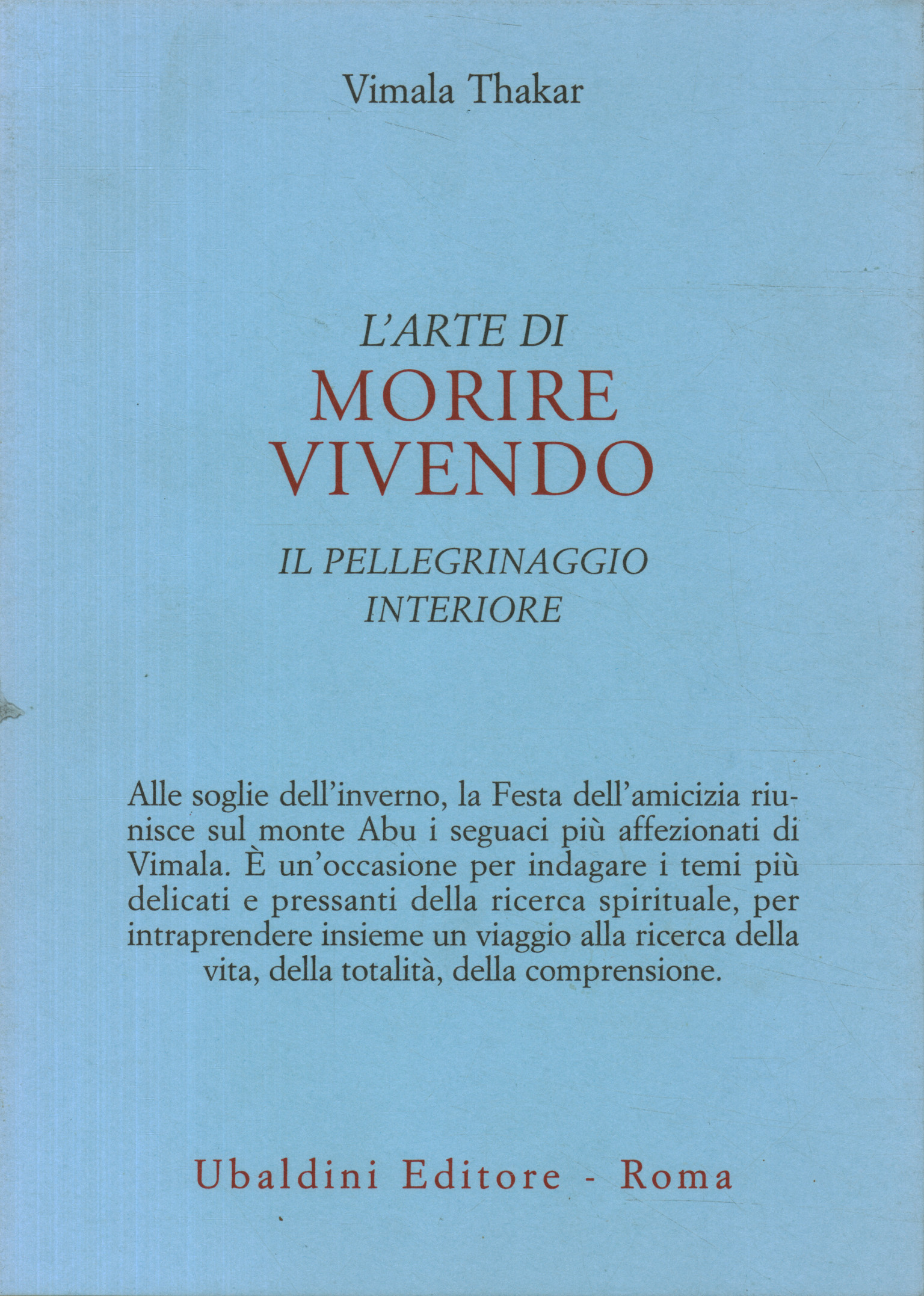 L'arte di morire vivendo. Il pellegrinaggio interiore
