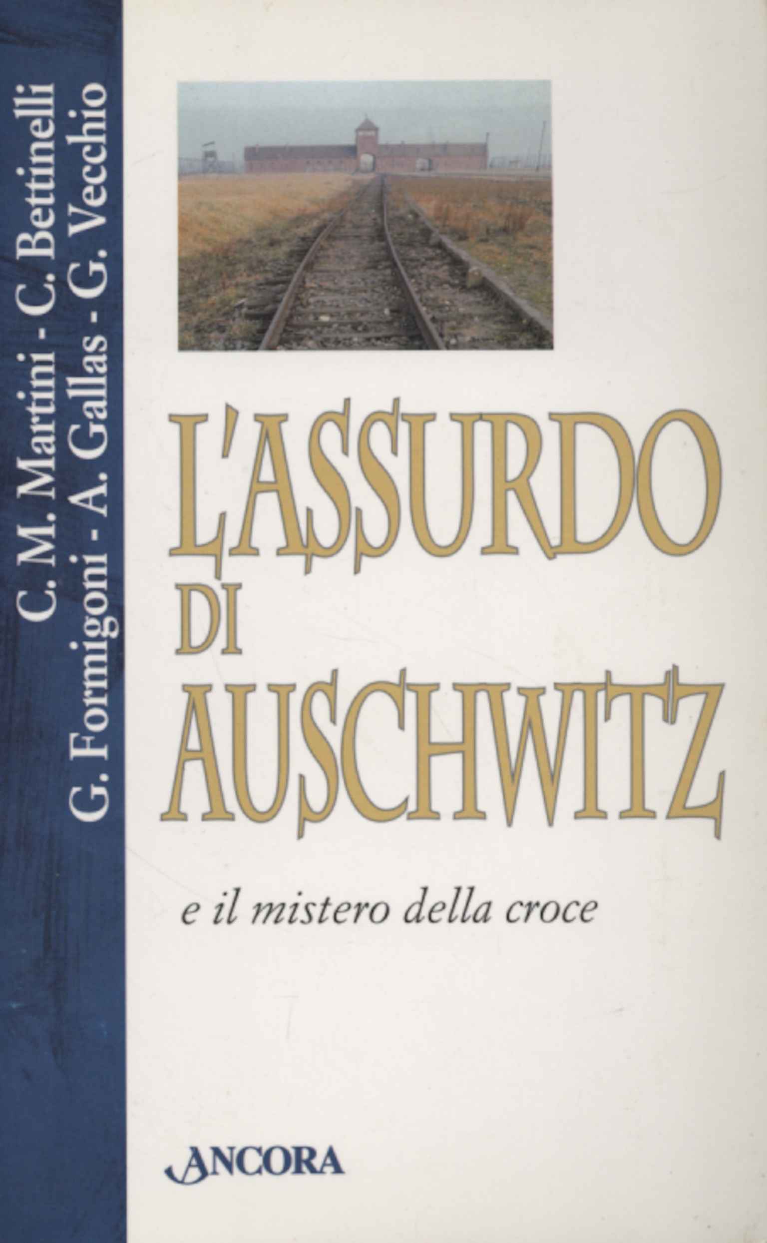 L'assurdo di Auschwitz e il mistero della croce