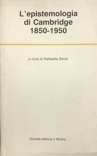 L'epistemologia di Cambridge 1850-1950