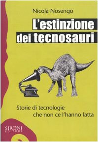 L'estinzione dei tecnosauri