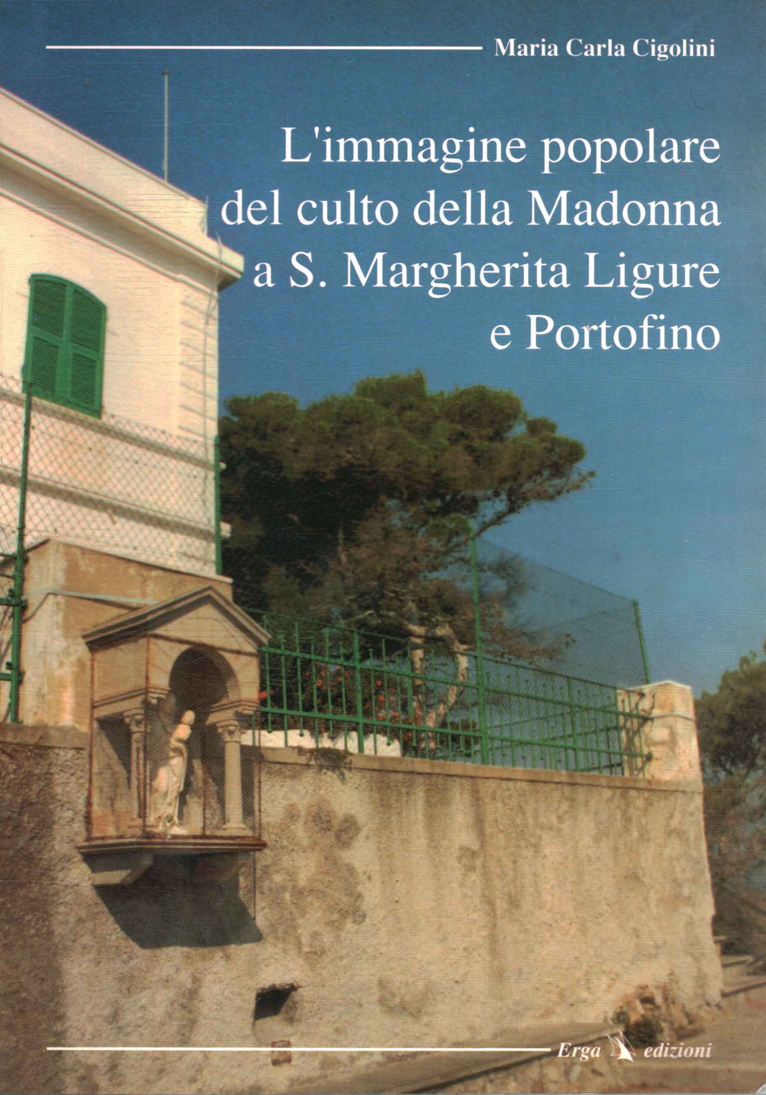 L'immagine popolare del culto della Madonna a S. Margherita Ligure …