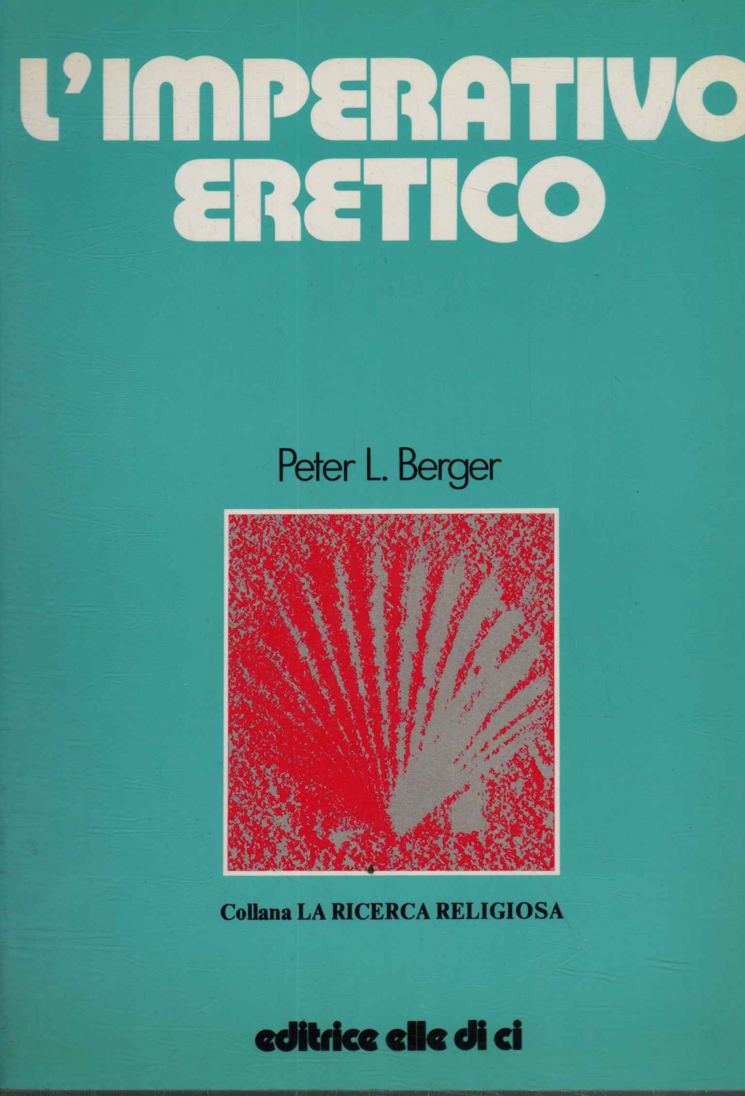 L'imperativo eretico