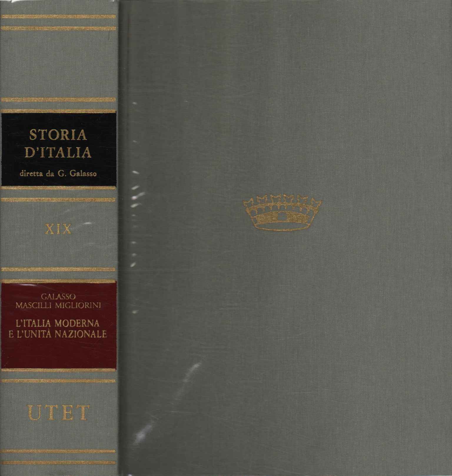Storia d'Italia. L'Italia moderna e l'unità nazionale (Volume XIX)