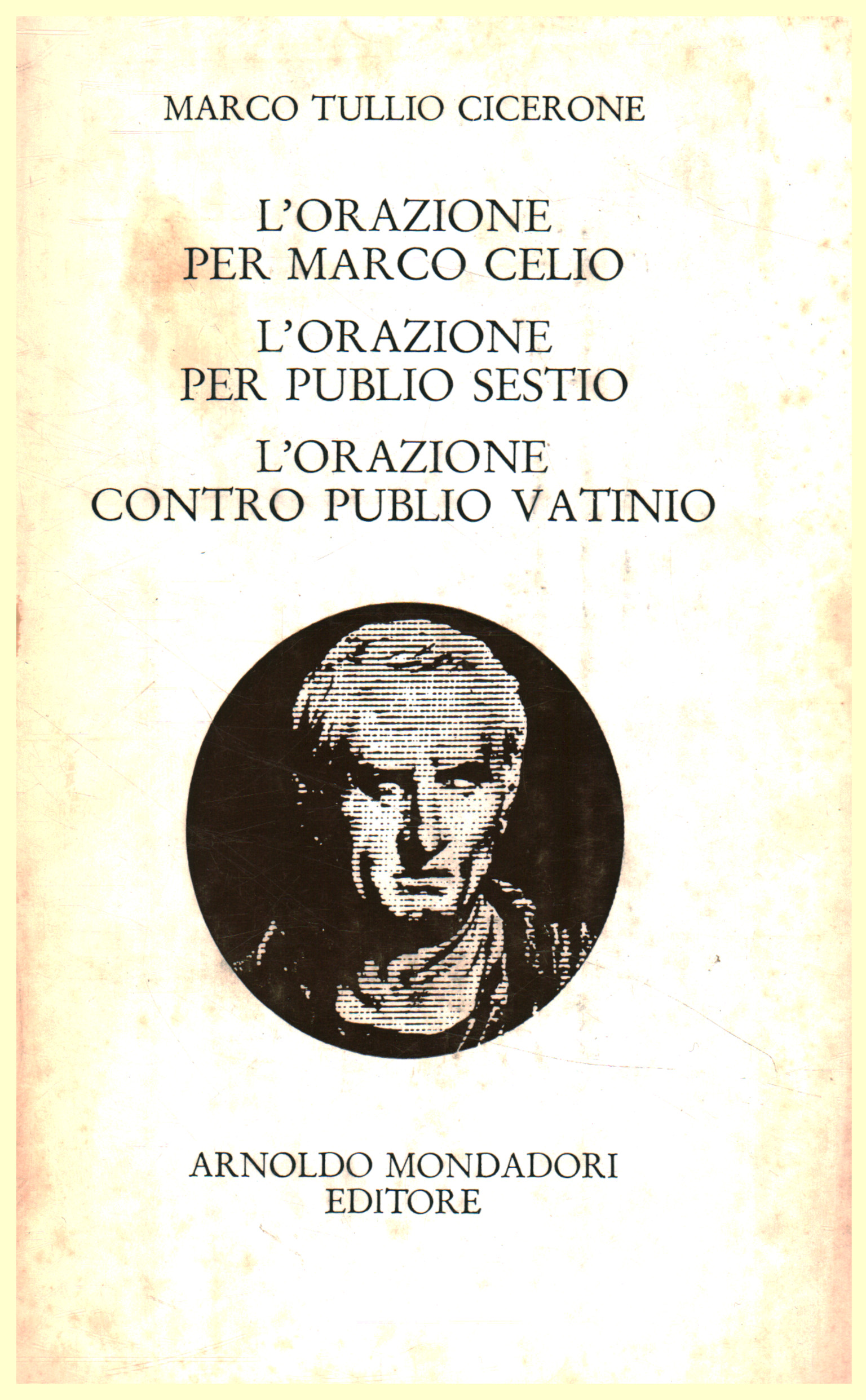 L'orazione per Marco Celio. L'orazione per Publio Sestio. L'orazione contro …