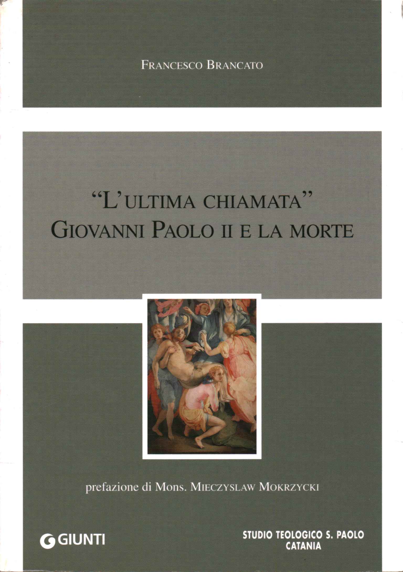 L'ultima chiamata. Giovanni Paolo II e la morte