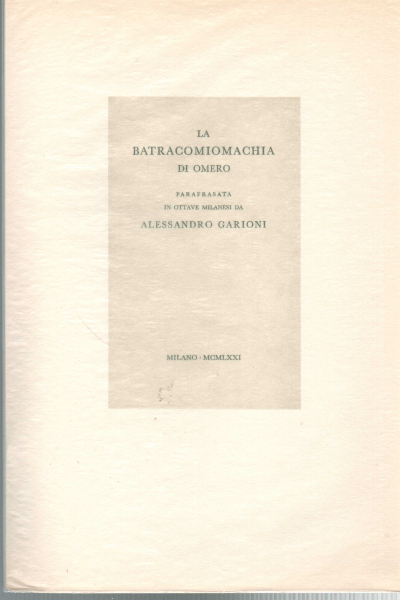 La Batracomiomachia di Omero ossia La guerra de' topi co' …