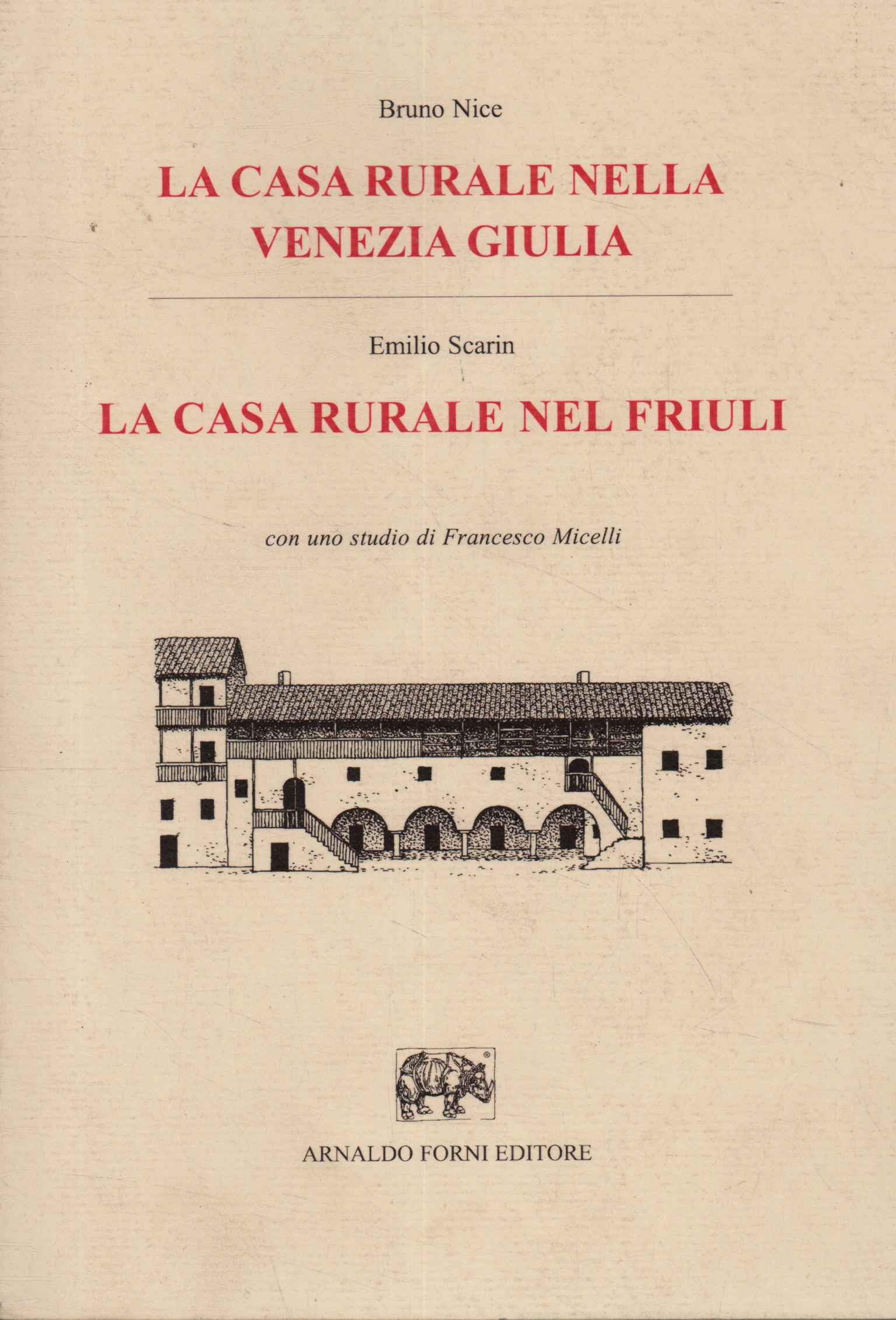 La casa rurale nella Venezia Giulia. La casa rurale nel …
