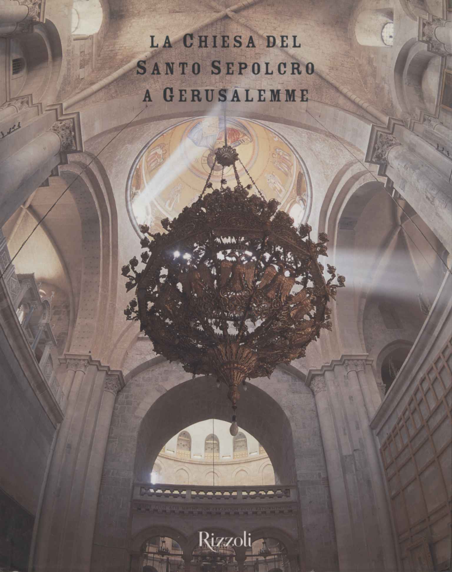 La Chiesa del Santo Sepolcro a Gerusalemme