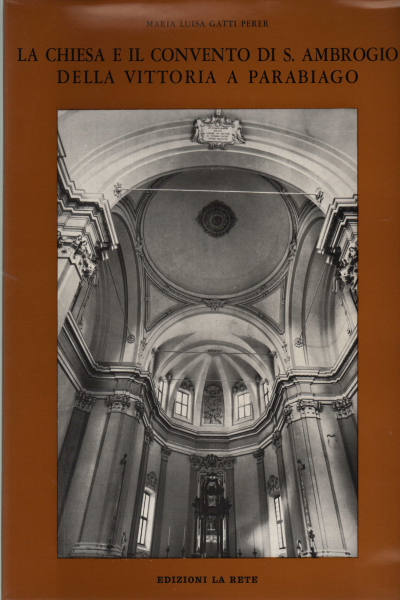 La chiesa e il convento di S. Ambrogio della Vittoria …