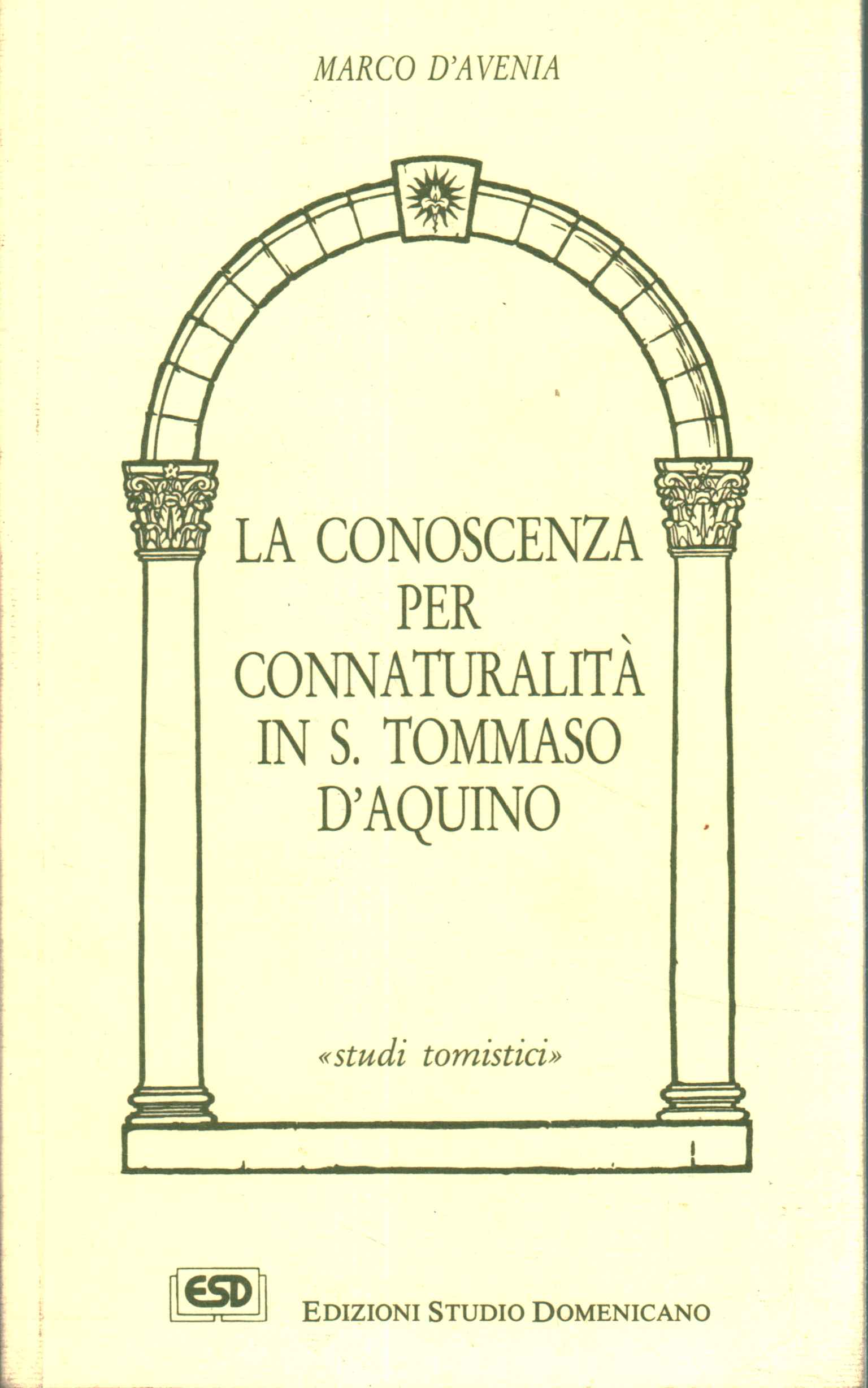 La conoscenza per connaturalità in S. Tommaso d'Aquino