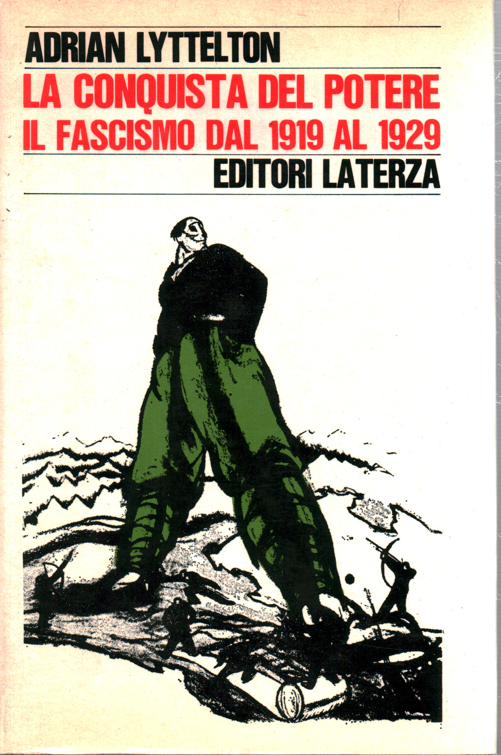 La conquista del potere. Il fascismo dal 1919 al 1929