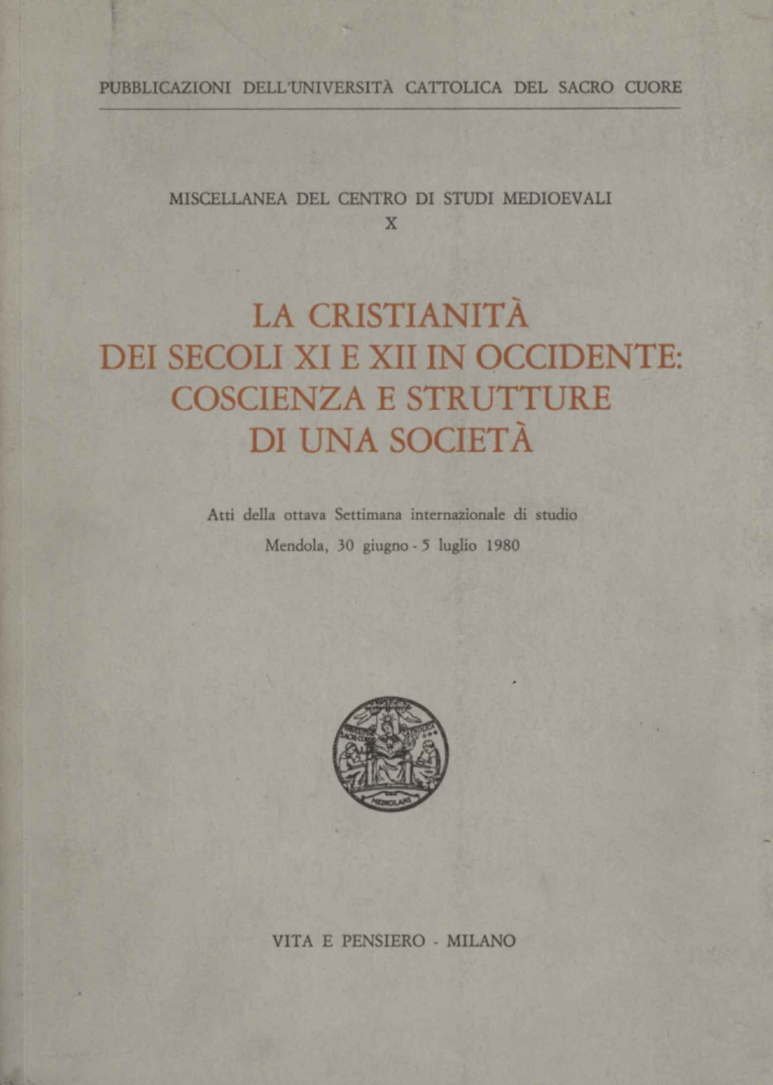 La cristianità dei secoli XI e XII in Occidente: coscienza …