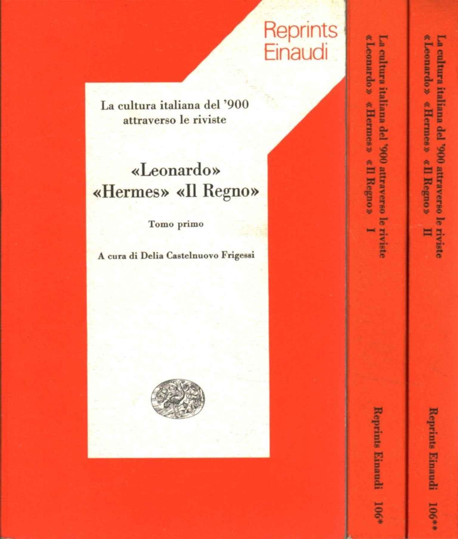 La cultura italiana del '900 attraverso le riviste Leonardo, Hermes, …