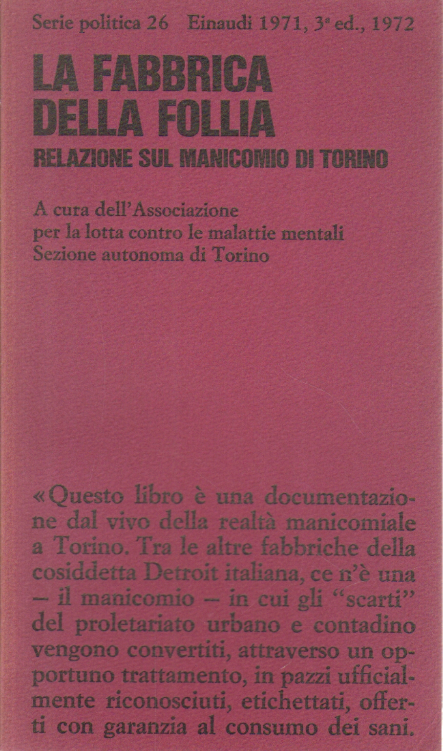 La fabbrica della follia