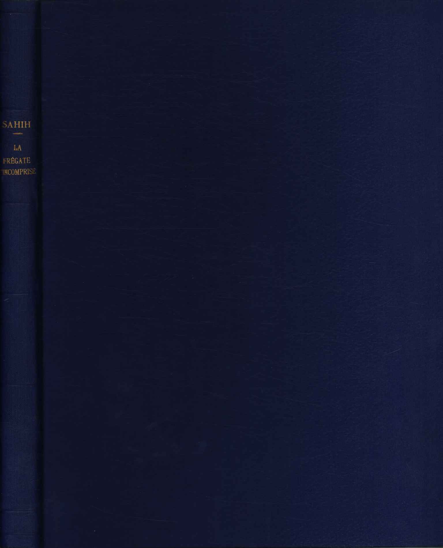 La fregate, l'incomprise