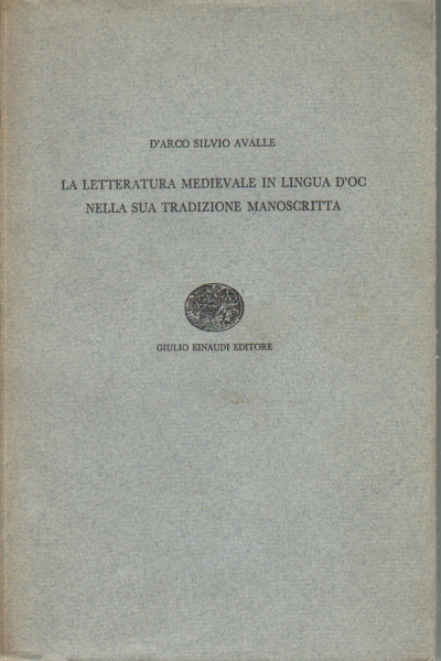 La letteratura medievale in lingua d'oc nella sua tradizione manoscritta