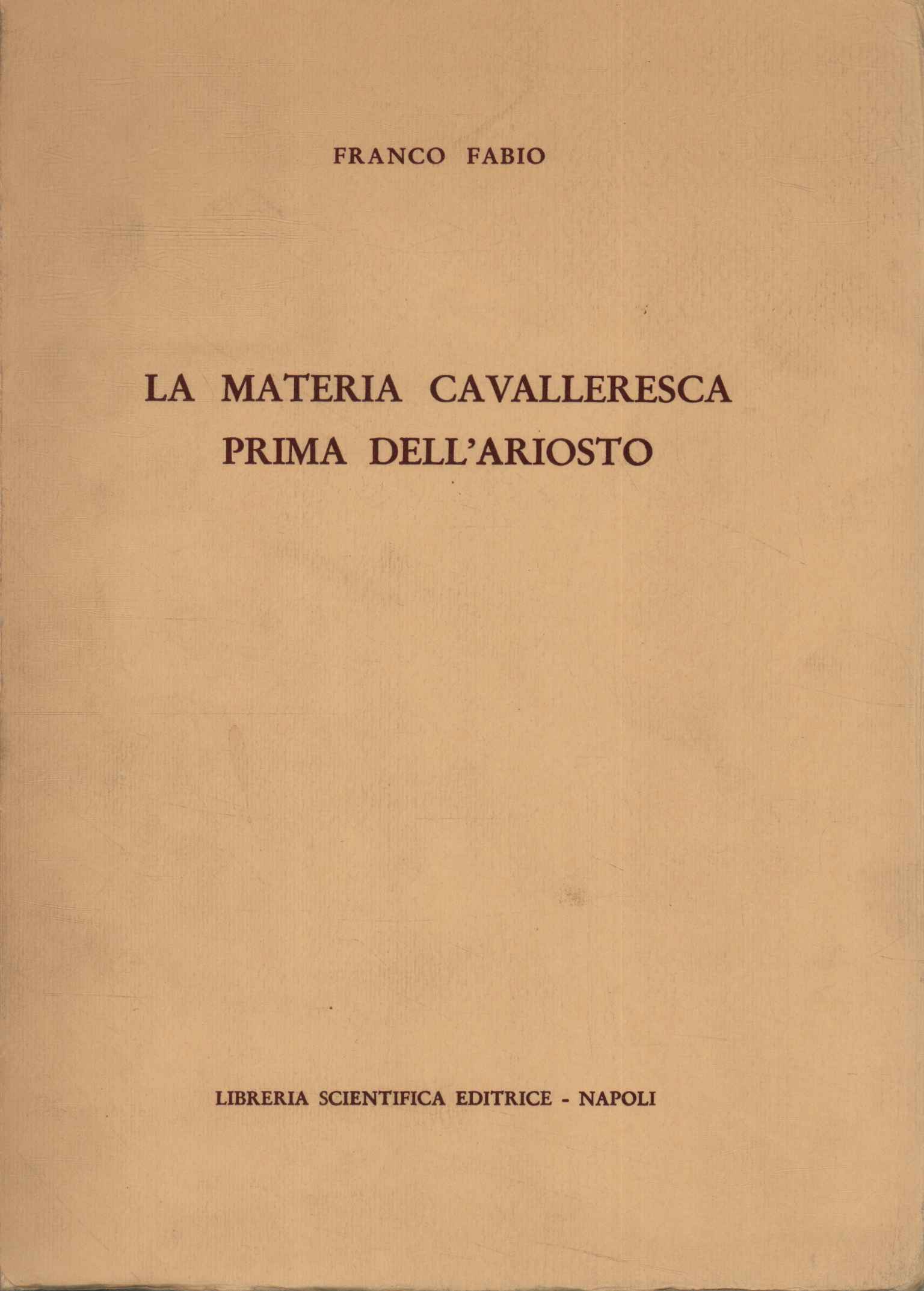 La materia cavalleresca prima dell'Ariosto