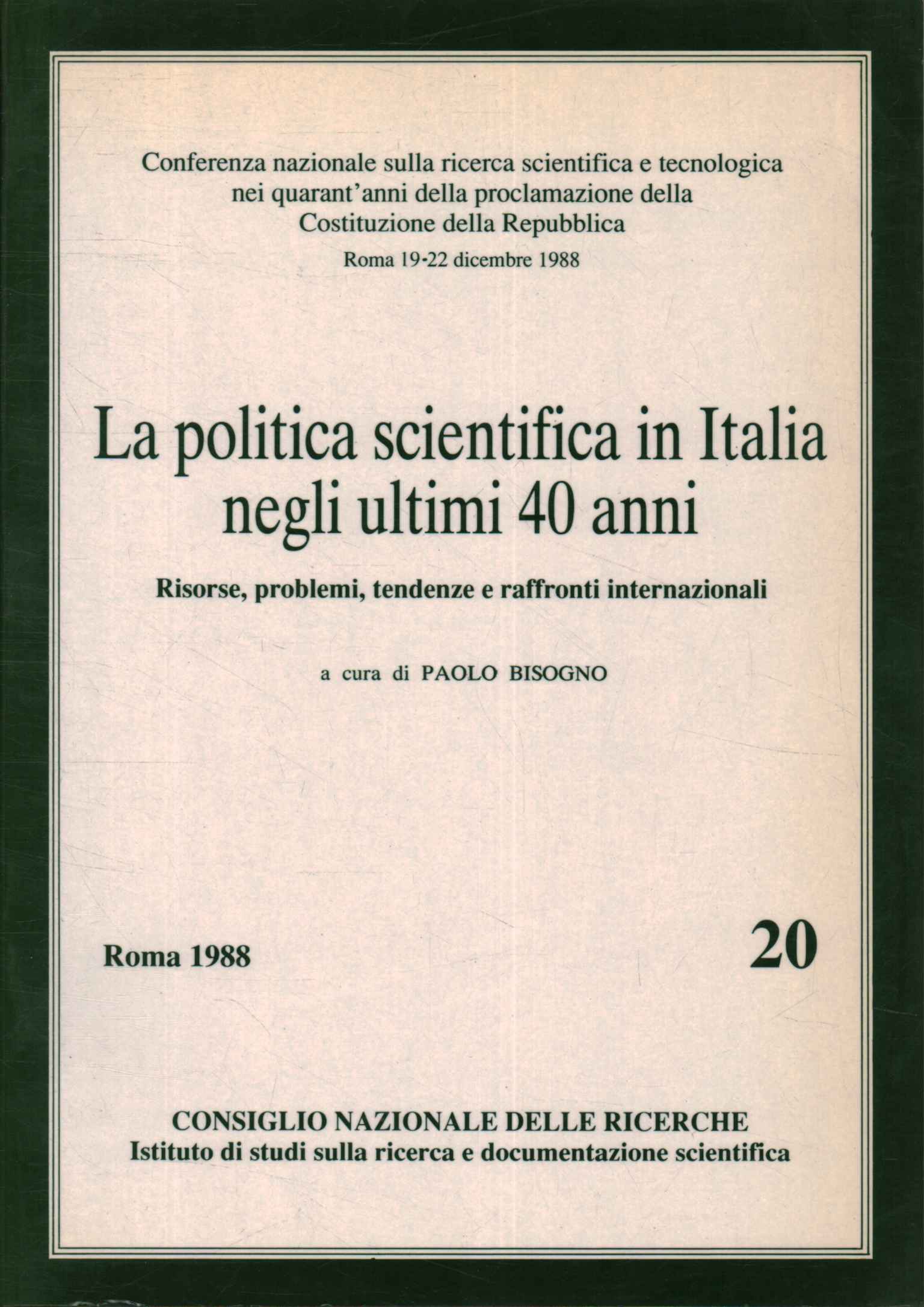 La politica scientifica in Italia negli ultimi 40 anni