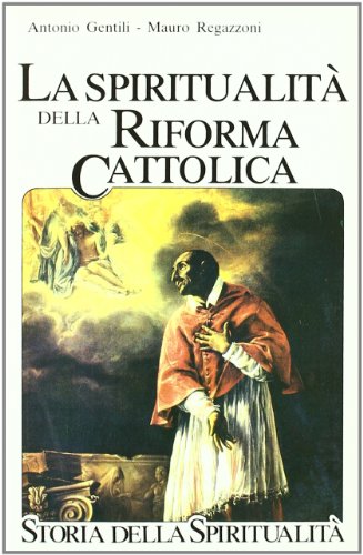 La Spiritualità della Riforma cattolica