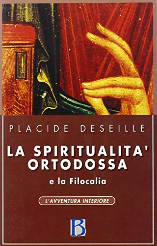 La spiritualità ortodossa e la Filocalia