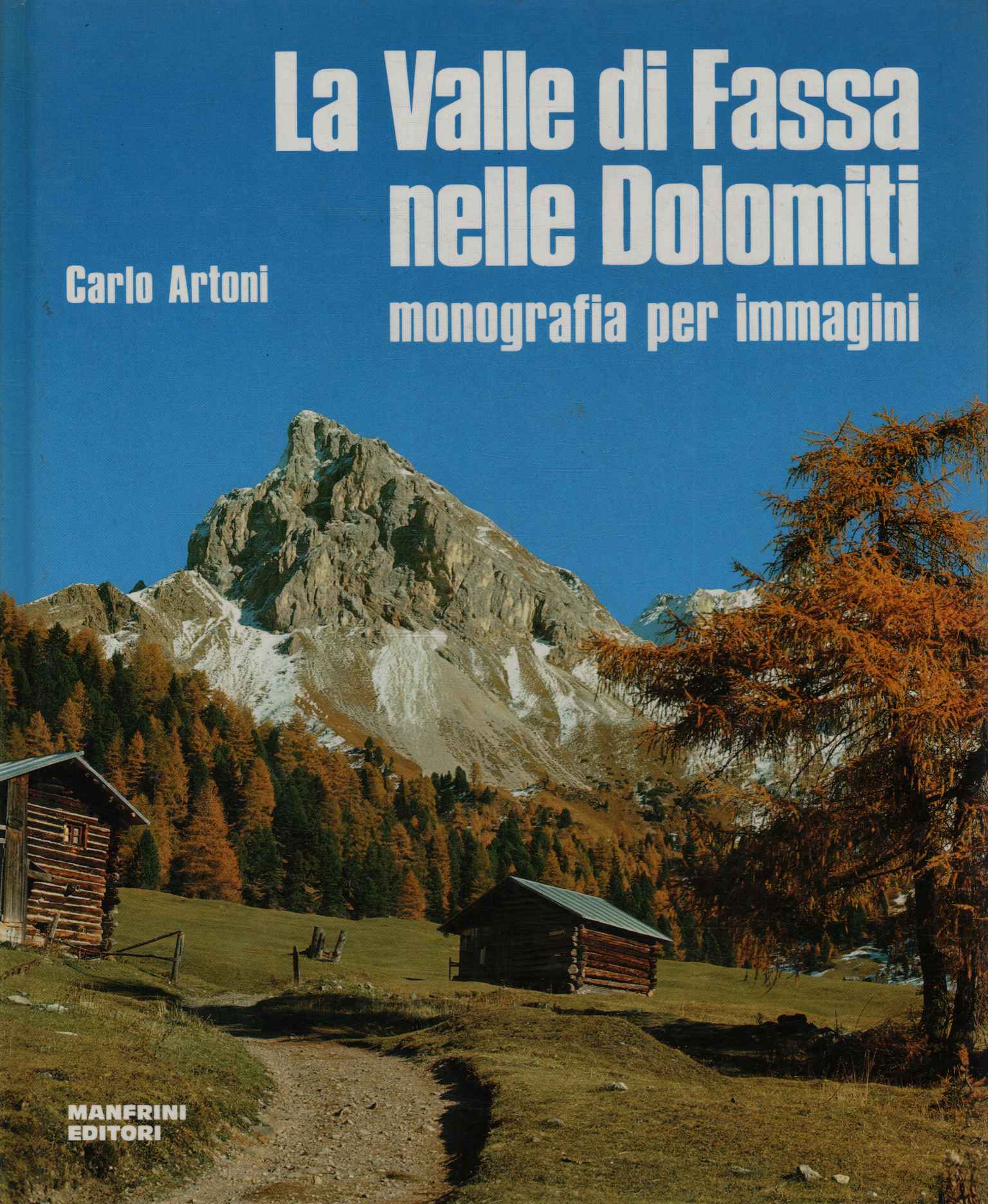 La Valle di Fassa nelle Dolomiti