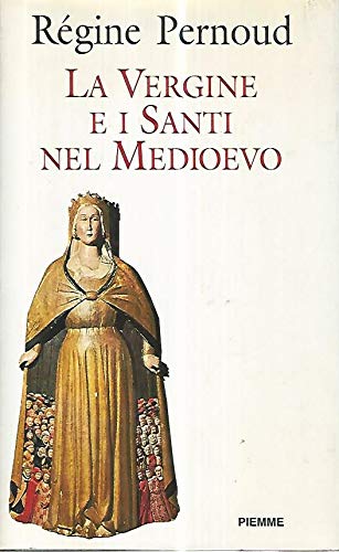 La Vergine e i Santi nel Medioevo