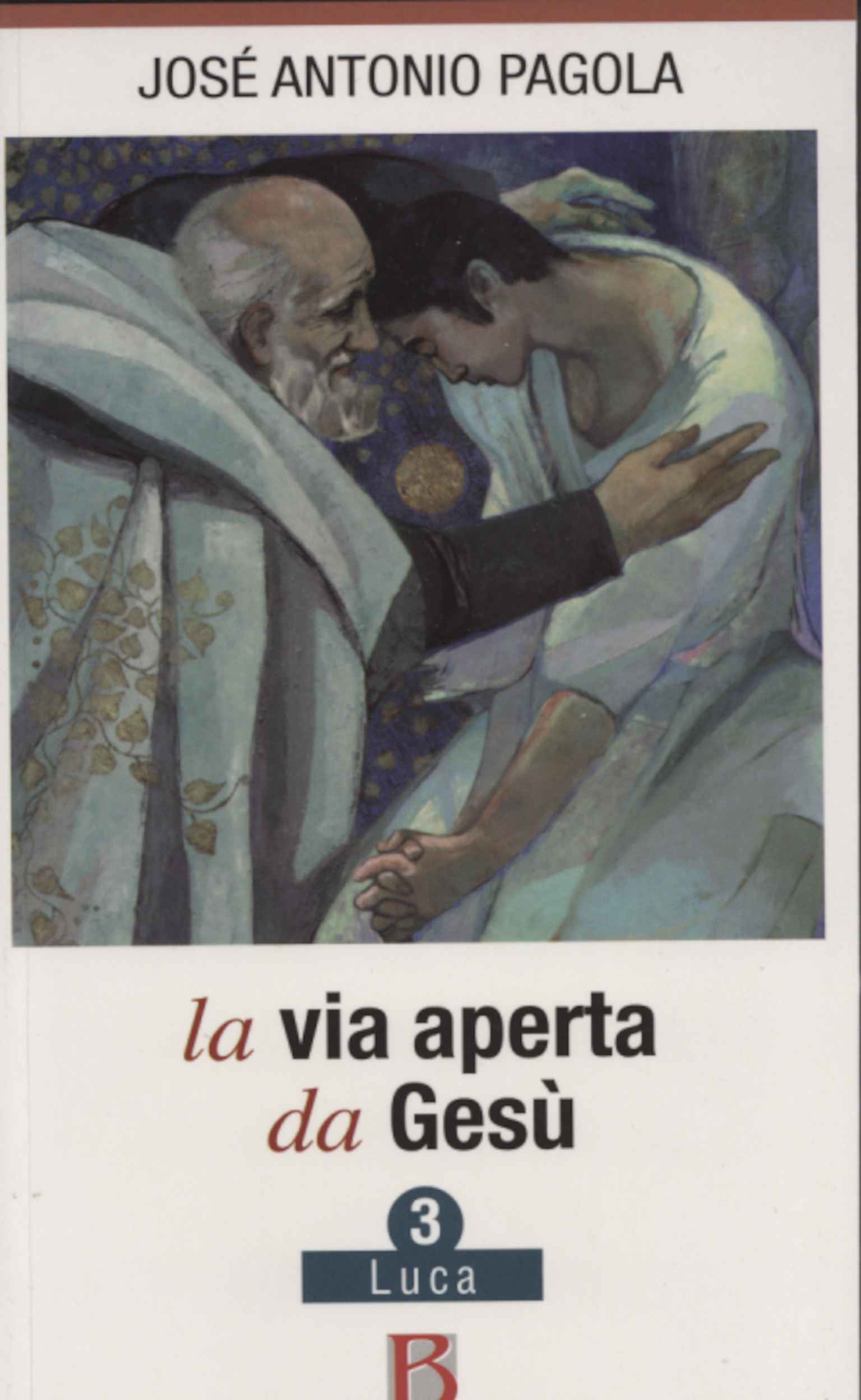 La via aperta da Gesù (Volume 3)