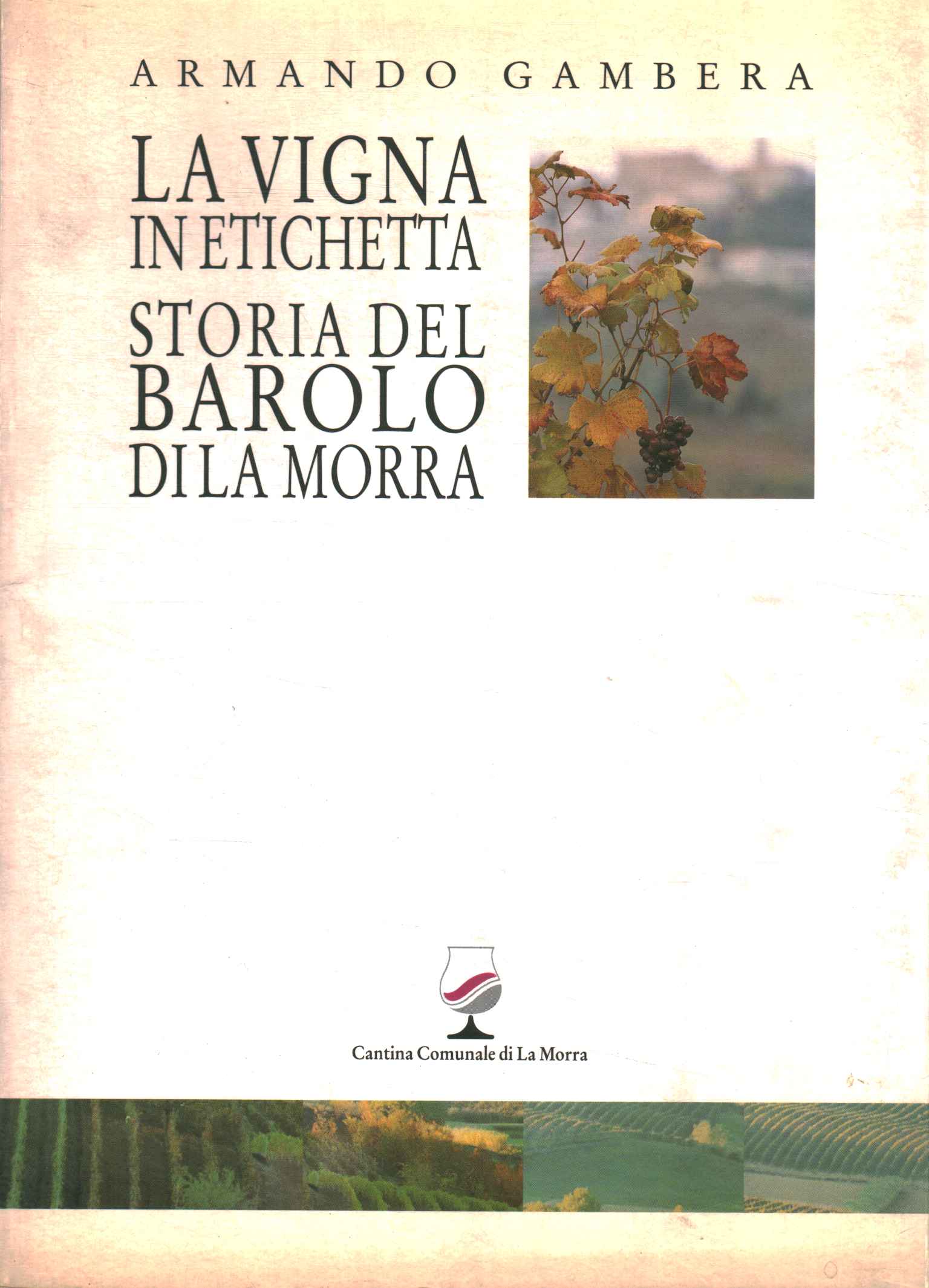 La vigna in etichetta storia del Barolo di La Morra